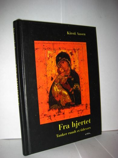 Aasen, Kirsti: Fra hjertet. Tanker rundt et tideverv. 1999