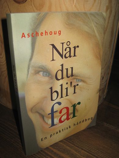 Aarslev m. fl. : Når du bli'r far. 1994.