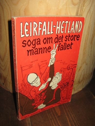 LEIRFALL / HETLAND: soga om det store mannefaldet 1971