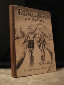 ALNE, ANNA: Familien på Bergly. 1941.