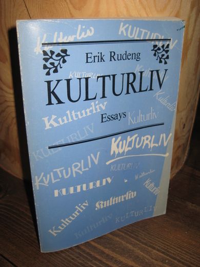 Rudeng: KULTURLIV. ESSAYS. 1982.