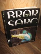 Aga, Hanne: BROR SORG. 1986.