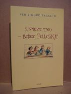 TAGSETH: SUNNERE TRO- BEDRE FELLESSKAP. 2005.