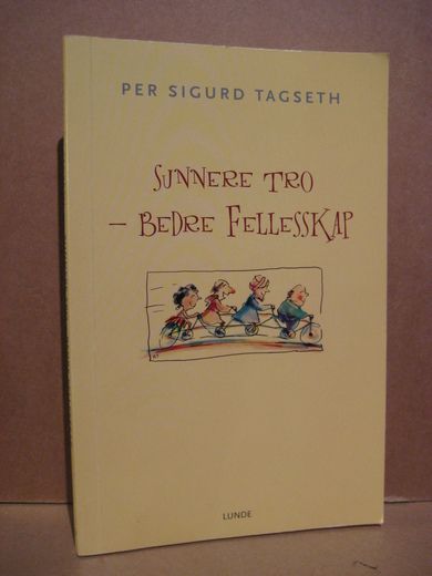 TAGSETH: SUNNERE TRO- BEDRE FELLESSKAP. 2005.