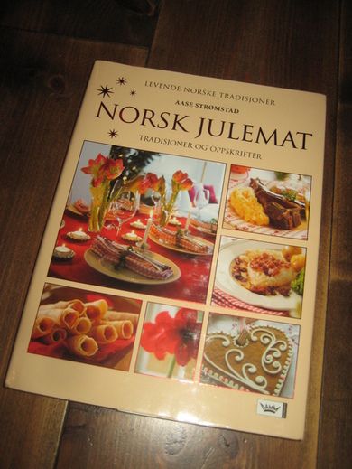 STRØMSTAD: NORSK JULEMAT TRADISJONER OG OPPSKRIFTER 2006