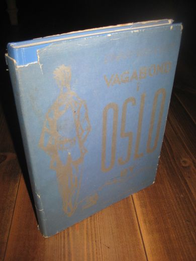 GRANUM, EINAR: VAGABOND I OSLO BY. 1969.
