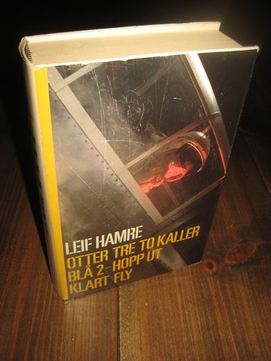 HAMRE, LEIF: OTTAR TRE TO KALLER / BLÅ 2 HOPP UT / KLART FLY. 1998. 