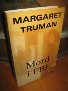 TRUMAN, MARGARET: Mord i FBI. 1988.
