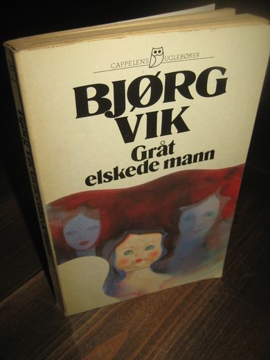 VIK, BJØRG: Gråt elskede mann. 1980.