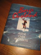 OUSLAND, BØRGE: ALENE OVER ANTARKTIS. 1997.