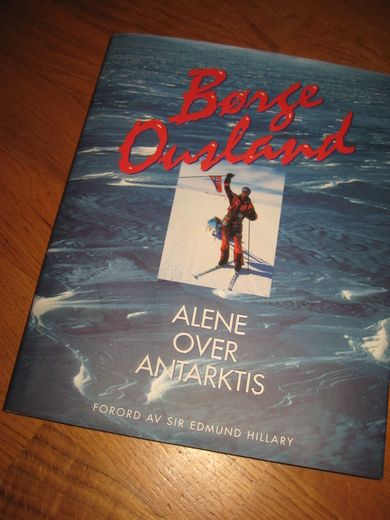 OUSLAND, BØRGE: ALENE OVER ANTARKTIS. 1997.