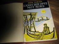 GIÆVER, JOHN: LANGT DER OPPE MOT NORD. 1958.