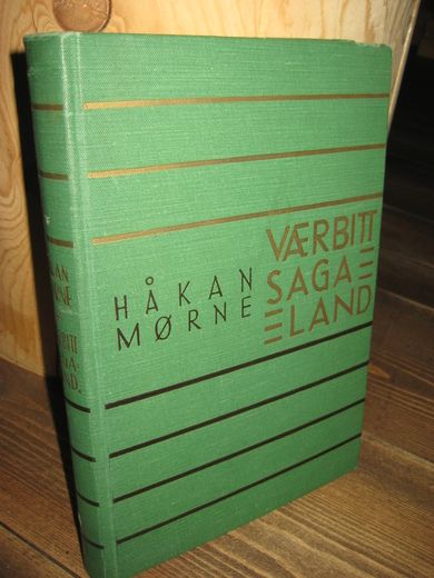 MØRNE, HÅKON: VÆRBITT SAGA LAND. 1939.