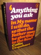 Urquhart: Anything you ask in My name i will do….1978.