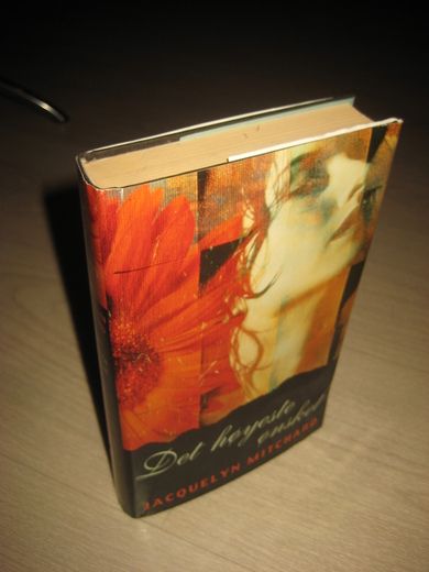 MITCHARD, JACQUELYN: Det høyeste ønsket. 1998.