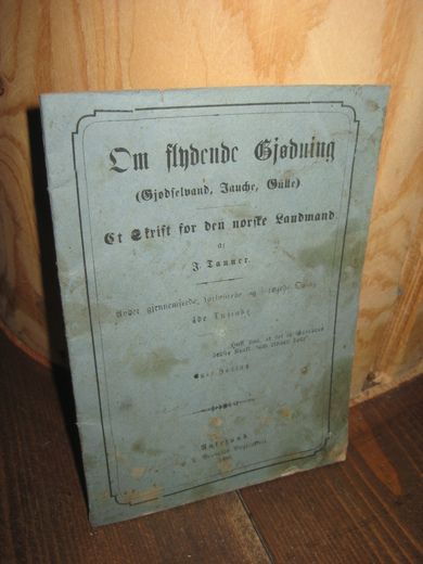 Tanner: Um Gjødning. Et skrift for den Norske Landmand.1885.