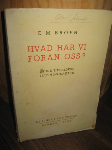 BROEN: HVAD HAR VI FORAN OSS? 1935.