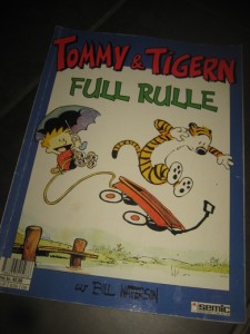 1993, TOMMY & TIGERN. Full rulle. 