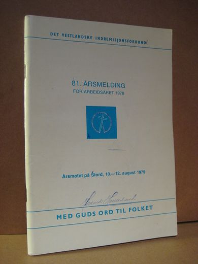 DET VESTLANDSKE INDREMISJONSFORBUND. 81. ÅRSMELDING 1978.