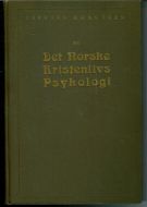HANSTEEN, CARSTEN. Av Det Norske Kristenlivs Psykologi. 1922