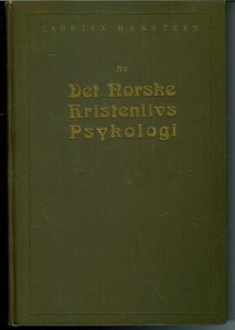 HANSTEEN, CARSTEN. Av Det Norske Kristenlivs Psykologi. 1922