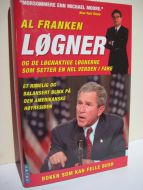 FRANKEN: LØGNER OG DE LØGNAKTIGE LØGNERNE SOM SETTER EN HEL VERDEN I FARE. 2004.