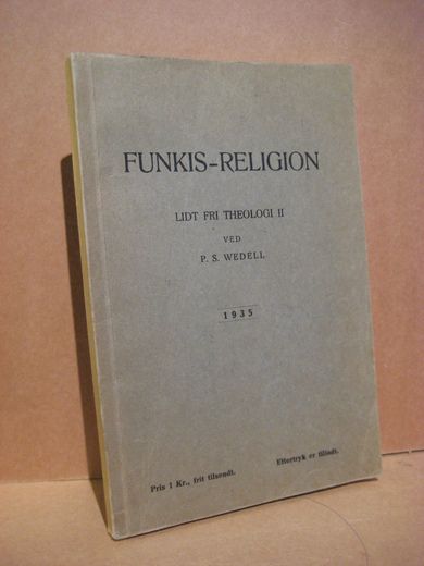 WEDELL: FUNKIS RELIGION. LIDT FRI THEOLOGI. II. 1935.