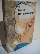 LANG, INGRID: Hvite tempelmurer. 1964