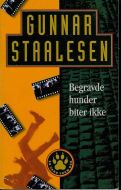GUNNAR STAALESEN: Begravede hunder biter ikke. 1998.