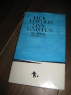 LONDON, JACK: LIVS GNISTEN OG ANDRE NOVELLER. 1976.
