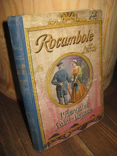 TERRAIL: ROCAMBOLE I FÆNGSELET SAINT LAZARE 1917