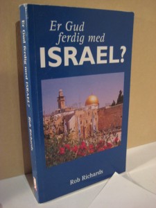 Richards, Rob: Er GUD ferdig med ISRAEL? 2000.