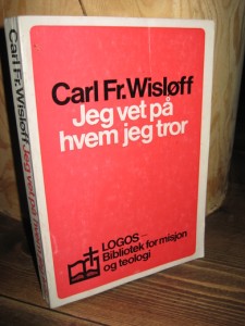 Wisløff: Jeg vet på hvem jeg tror. 1976.