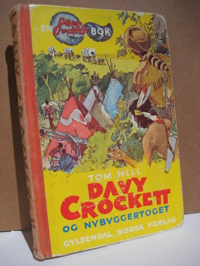HILL: DAVY CROCKET OG NYBYGGERTOGET Bok nr 5 1957
