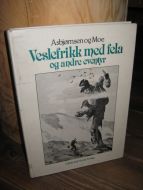 Asbjørnsen og Moe: Veslefrikk med fela og andre eventyr. 1979.