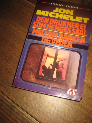 MICHELET: DEN DRUKNER EI SOM HENGES SKAL - MELLOM BARKEN OG VEDEN 1988