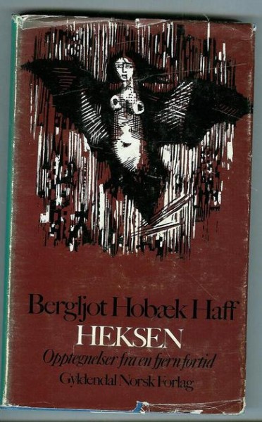 Haff, Bergliot: HEKSEN. 1974.