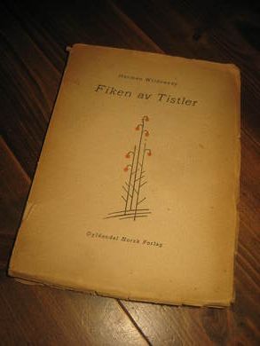 WILDENVEY, HERMAN. FIKEN AV TISTLER. 1925