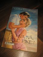 GALÅSEN GUSTAV: HVA NÅ LILLE PIKE? 1986