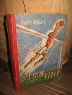 EIKAN, THEO: DET STORE KUPPET. 1944.