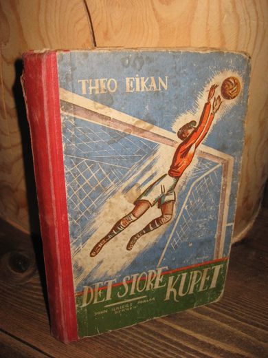 EIKAN, THEO: DET STORE KUPPET. 1944.