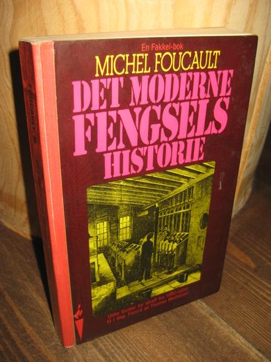 FOUCAULT: DET MODERNE FENGSELS HISTORIE 1977