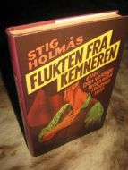 HOLMÅS: FLUKTEN FRA KEMNEREN. 1992.