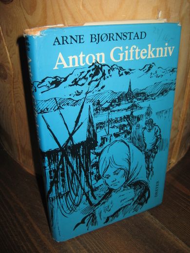 BJØRNSTAD, ARNE: Anton Giftekniv. 1971.