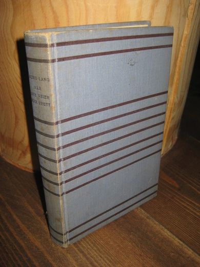 LANG: NÅR NYE VEIER BLIR BRUTT. 1934.