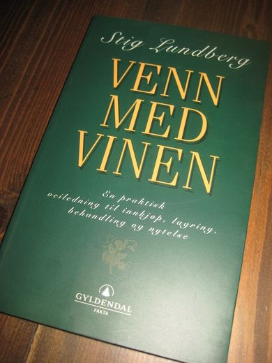 Lundberg: VENN MED VINEN En praktisk veiledning til innkjøp lagring behandling og nytelse 1998