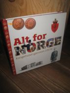 Arntzen: Alt for Norge. Kongehuset gjennom 100 år. 2010.