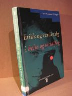 Lingås: Etikk og verdivalg i helse og sosialfag. 1993.