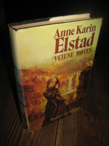 ELSTAD, ANNE KARIN: VEIENE MØTES. 1980.