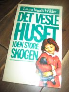 Wilder: DET VESLE HUSET I DEN STORE SKOGEN. 1982.